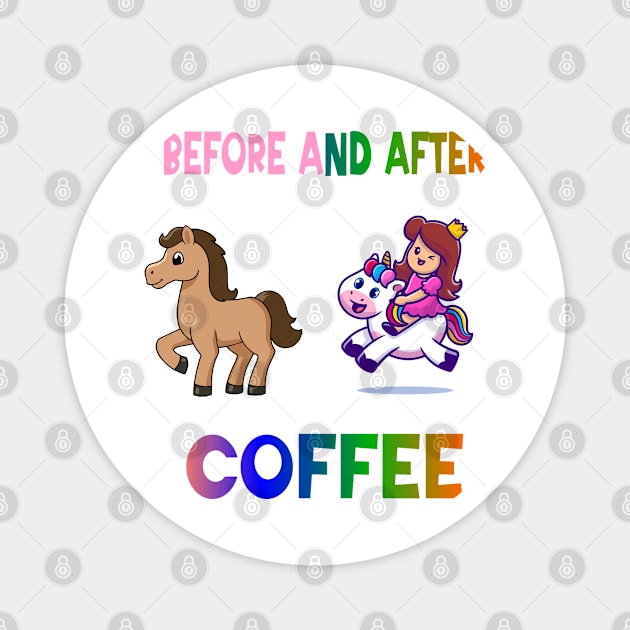 Before and after coffee Unicorn Magnet by A Zee Marketing